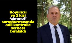 Koyuncu ve 2 kişi ‘zimmet’ soruşturmasında adli kontrolle serbest bırakıldı