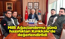 Millî Ağaçlandırma günü hazırlıkları Kırıkkale’de değerlendirildi