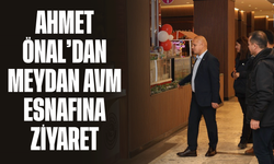 Ahmet Önal’dan Meydan AVM esnafına ziyaret