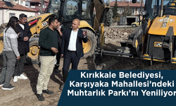 Kırıkkale Belediyesi, Karşıyaka Mahallesi’ndeki Muhtarlık Parkı’nı Yeniliyor