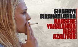 Sigarayı bırakanlarda kansere yakalanma riski azalıyor