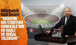 MHP’li Öztürk’ten Kırıkkale Futbol Kulübü için stat çağrısı