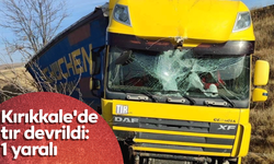 Kırıkkale'de tır devrildi: 1 yaralı