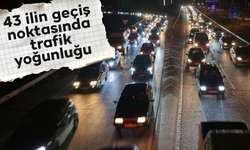 Ara tatil bitti, tatilcilerin dönüş yolculuğu başladı: 43 ilin geçiş noktasında trafik yoğunluğu arttı