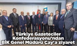 Türkiye Gazeteciler Konfederasyonu’ndan BİK Genel Müdürü Çay'a ziyaret