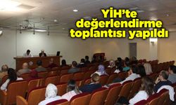 YİH’te değerlendirme toplantısı yapıldı