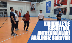 Kırıkkale'de basketbol antrenmanları aralıksız sürüyor