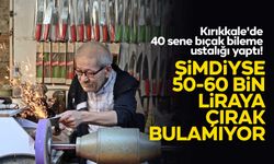 Kırıkkale'de 40 sene bıçak bileme ustalığı yaptı! Şimdi ise 50-60 bin liraya çırak bulamıyor!