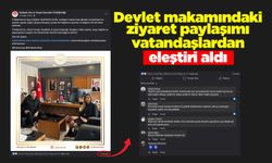 Devlet makamındaki ziyaret paylaşımı vatandaşlardan eleştiri aldı