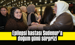 Epilepsi hastası Sudenur'a doğum günü sürprizi