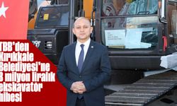 TBB’den Kırıkkale Belediyesi’ne 8 milyon liralık ekskavatör hibesi
