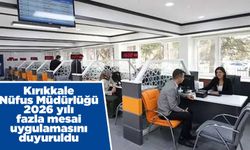Kırıkkale Nüfus Müdürlüğü 2026 yılı fazla mesai uygulamasını duyuruldu