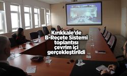 Kırıkkale’de B-Reçete Sistemi toplantısı çevrim içi gerçekleştirildi
