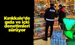 Kırıkkale’de gıda ve içki denetimleri sürüyor