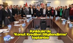 Kırıkkale’de ‘Konut Kredileri Bilgilendirme’ toplantısı