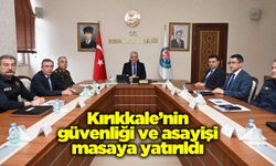 Kırıkkale’nin güvenliği ve asayişi masaya yatırıldı