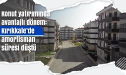 Konut yatırımında avantajlı dönem: Kırıkkale’de amortisman süresi düştü