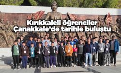 Kırıkkaleli öğrenciler Çanakkale’de tarihle buluştu