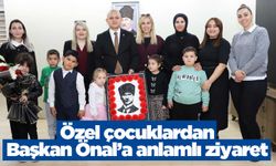 Özel çocuklardan Başkan Önal’a anlamlı ziyaret