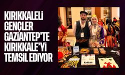 Kırıkkaleli gençler Gaziantep’te Kırıkkale’yi başarıyla temsil ediyor