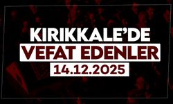 Kırıkkale’de bugün vefat edenler 14 Aralık 2025