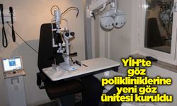 YİH’te göz polikliniklerine yeni göz ünitesi kuruldu