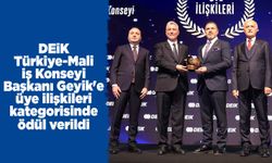DEİK Türkiye-Mali İş Konseyi Başkanı Geyik'e üye ilişkileri kategorisinde ödül verildi