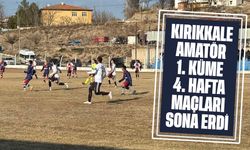 Kırıkkale Amatör 1. Küme 4. hafta müsabakaları sona erdi