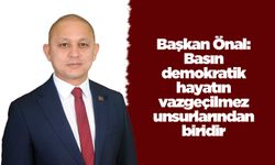 Başkan Önal: Basın demokratik hayatın vazgeçilmez unsurlarından biridir