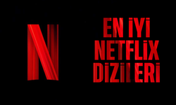 Netflix’te İzlenmesi Gereken En İyi Diziler