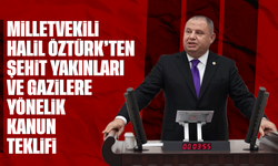 MHP’li Halil Öztürk’ten şehit yakınları ve gazilere yönelik kanun teklifi
