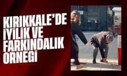 Kırıkkale’de iyilik ve farkındalık örneği