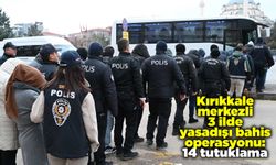 Kırıkkale merkezli 3 ilde yasadışı bahis operasyonu: 14 tutuklama