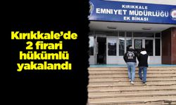 Kırıkkale’de 2 firari hükümlü yakalandı