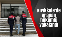 Kırıkkale’de aranan hükümlü yakalandı