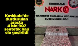 Kırıkkale’de durdurulan araçta 4 bin 907 sentetik hap ele geçirildi