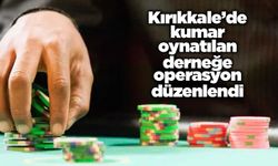 Kırıkkale’de kumar oynatılan derneğe operasyon düzenlendi