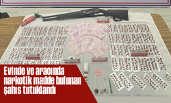 Evinde ve aracında narkotik madde bulunan şahıs tutuklandı