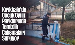 Kırıkkale’de Çocuk Oyun Parklarında Temizlik Çalışmaları Sürüyor