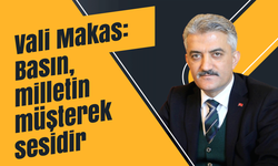 Vali Makas: Basın, milletin müşterek sesidir