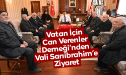 Vatan İçin Can Verenler Derneği’nden Vali Sarıibrahim’e Ziyaret