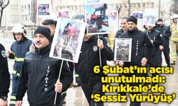 6 Şubat’ın acısı unutulmadı: Kırıkkale’de ‘Sessiz Yürüyüş’