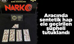 Aracında sentetik hap ele geçirilen şüpheli tutuklandı