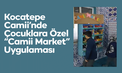 Kocatepe Camii’nde Çocuklara Özel “Camii Market” Uygulaması
