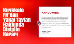Kırıkkale FK’dan Yakal Taylan Hakkında Disiplin Kararı