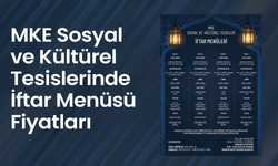 MKE Sosyal ve Kültürel Tesislerinde İftar Menüsü Fiyatları
