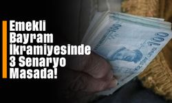 Emekli Bayram İkramiyesinde 3 Senaryo Masada!