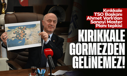 Kırıkkale TSO Başkanı Ahmet Varlı’dan Sanayi Master Planı tepkisi: “Kırıkkale görmezden gelinemez!”