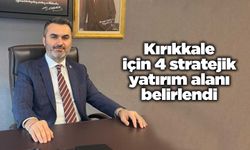 Kırıkkale için 4 stratejik yatırım alanı belirlendi