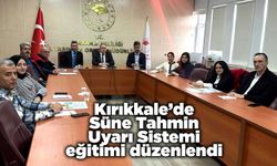Kırıkkale’de Süne Tahmin Uyarı Sistemi eğitimi düzenlendi